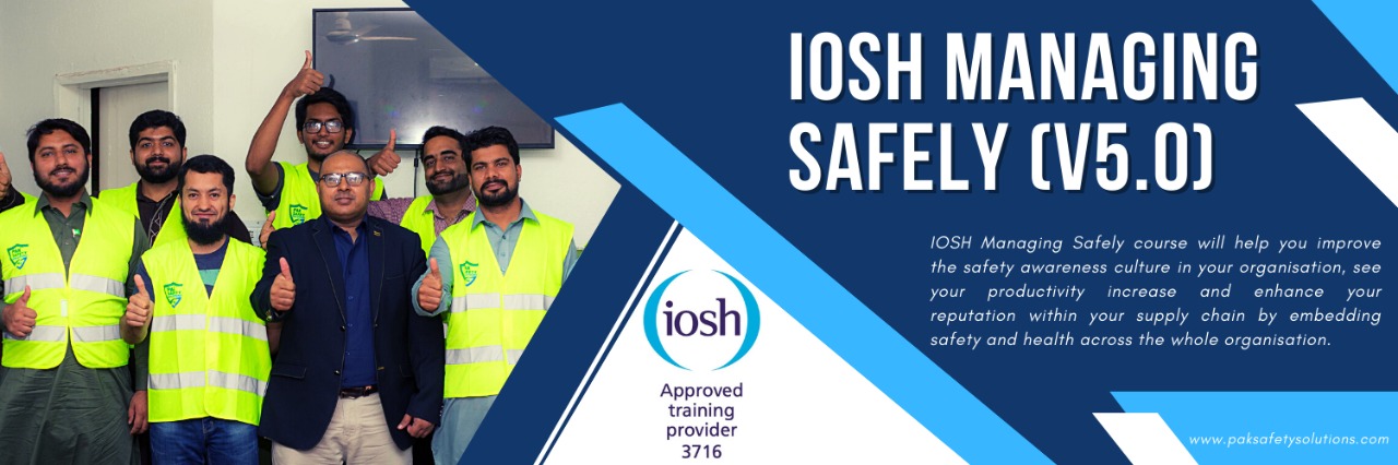 IOSH MS 5.0 Managing Safely Course in Lahore